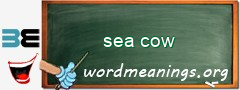 WordMeaning blackboard for sea cow